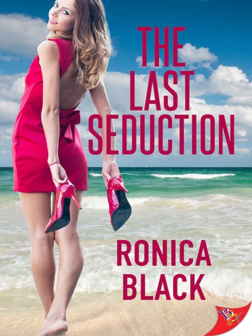 Title details for The Last Seduction by Ronica Black - Available
